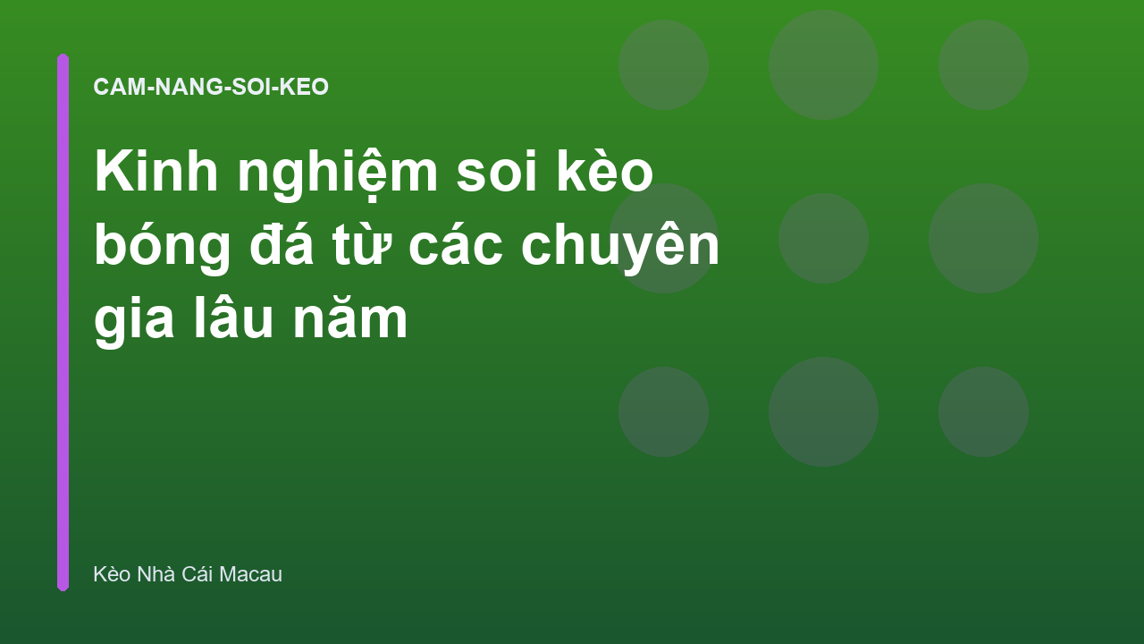 Kinh nghiệm soi kèo bóng đá từ các chuyên gia lâu năm